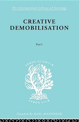 Creative Demobilisation: Part 1-..