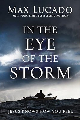 In The Eye Of The Storm: Jesus Knows How You Feel-..