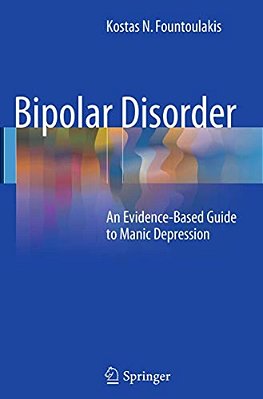 Bipolar Disorder: An Evidence-Based Guide To Manic Depression-..