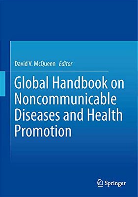 Global Handbook On Noncommunicable Diseases And Health Promotion-..