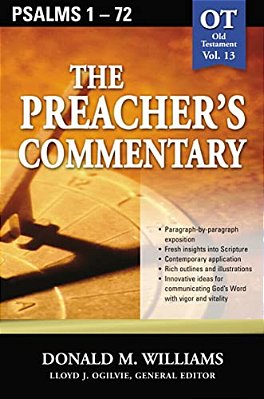The Preacher's Commentary - Vol. 13: Psalms 1-72: 13-..