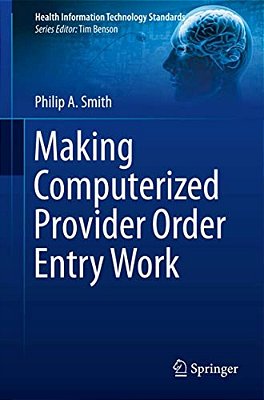 Making Computerized Provider Order Entry Work-..