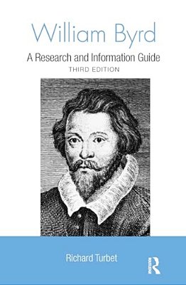 William Byrd: A Research And Information Guide-..