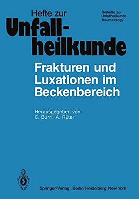 Frakturen Und Luxationen Im Beckenbereich: 12. Reisensburger Workshop Zu Ehren Von A. N. Witt 15.-17. Februar 1979-..