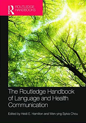 The Routledge Handbook Of Language And Health Communication-..