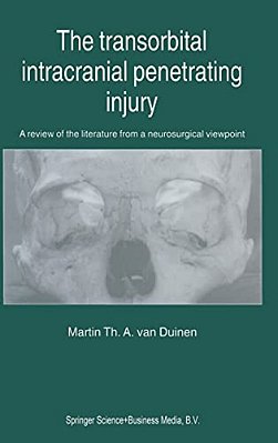 The Transorbital Intracranial Penetrating Injury: A Review Of The Literature From A Neurosurgical Viewpoint-..
