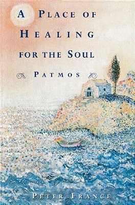 A Place Of Healing For The Soul: Patmos-..