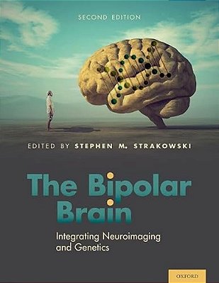 The Bipolar Brain: Integrating Neuroimaging And Genetics-..