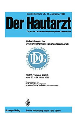 Verhandlungen Der Deutschen Dermatologischen Gesellschaft: XXXIV. Tagung Gehalten In Zürich Vom 20.-24. März 1985-..