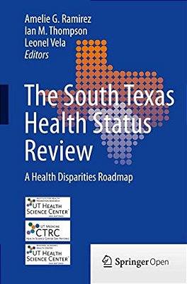 The South Texas Health Status Review: A Health Disparities Roadmap-..