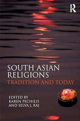 South Asian Religions: Tradition And Today-..