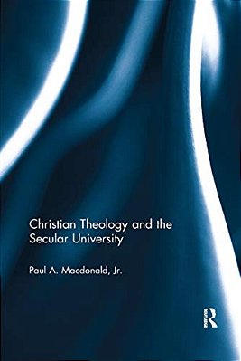 Christian Theology And The Secular University-..