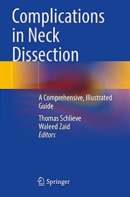 Complications In Neck Dissection: A Comprehensive, Illustrated Guide-..