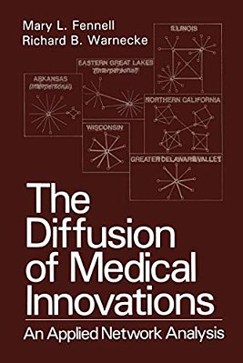 The Diffusion Of Medical Innovations: An Applied Network Analysis-..