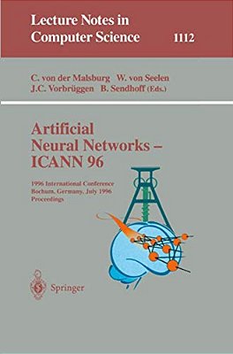 Artificial Neural Networks - Icann 96: 6Th International Conference, Bochum, Germany, July 16 - 19, 1996. Proceedings-..