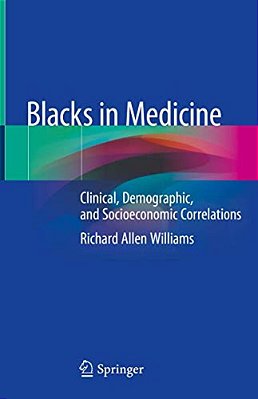 Blacks In Medicine: Clinical, Demographic, And Socioeconomic Correlations-..