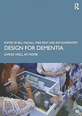 Design For Dementia: Living Well At Home-..