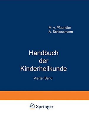 Handbuch Der Kinderheilkunde: Ein Buch Für Den Praktischen Artz-..