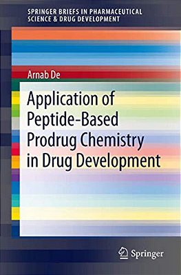 Application Of Peptide-Based Prodrug Chemistry In Drug Development-..
