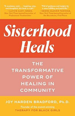 Sisterhood Heals: The Transformative Power Of Healing In Community-..