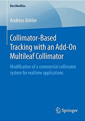 Collimator-Based Tracking With An Add-On Multileaf Collimator: Modification Of A Commercial Collimator System For Realtime Applications-..