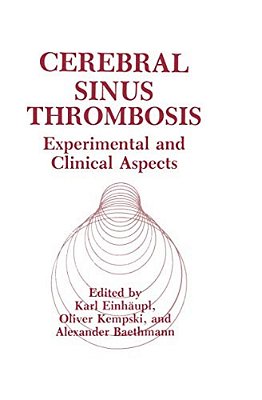 Cerebral Sinus Thrombosis: Experimental And Clinical Aspects-..