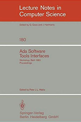 Ada Software Tools Interfaces: Workshop, Bath, July 13-15, 1983. Proceedings-..
