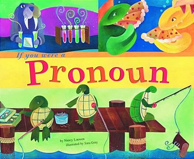 If You Were A Pronoun-..