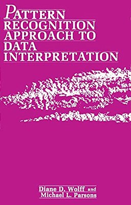 Pattern Recognition Approach To Data Interpretation-..