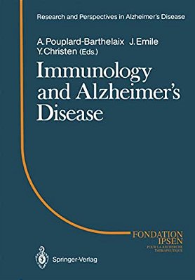 Immunology And Alzheimer's Diseasee: Colloque Medecine Et Recherche 1. Meeting Angers 1987-..