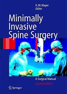 Minimally Invasive Spine Surgery: A Surgical Manual-..