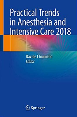 Practical Trends In Anesthesia And Intensive Care 2018-..