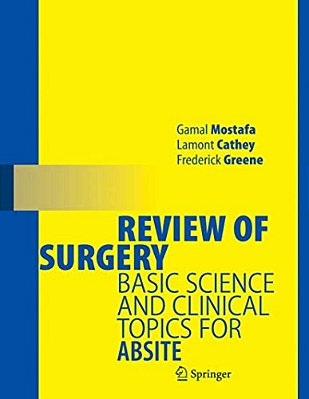 Review Of Surgery: Basic Science And Clinical Topics For Absite-..