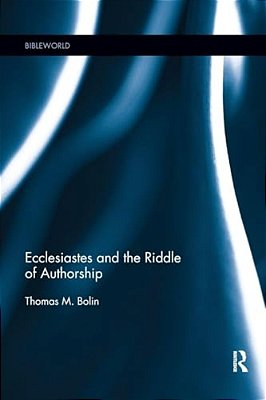 Ecclesiastes And The Riddle Of Authorship-..
