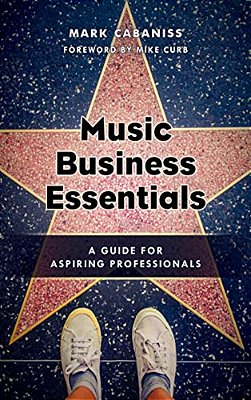 Music Business Essentials: A Guide For Aspiring Professionals-..