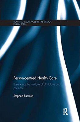 Person-Centred Health Care: Balancing The Welfare Of Clinicians And Patients-..