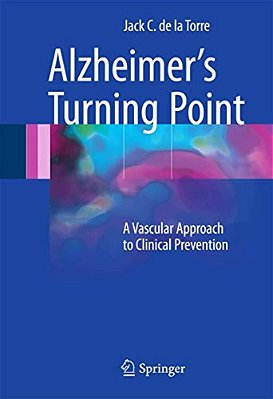 Alzheimer's Turning Point: A Vascular Approach To Clinical Prevention-..