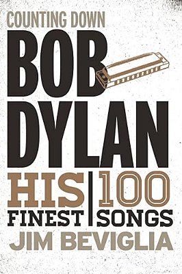 Counting Down Bob Dylan: His 100 Finest Songs-..