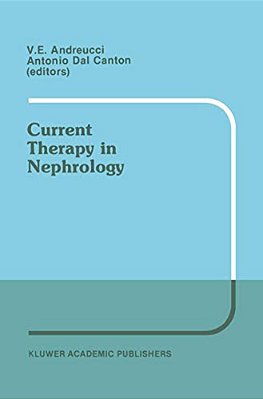 Current Therapy In Nephrology: Proceedings Of The 2ND International Meeting On Current Therapy In Nephrology Sorrento, Italy, May 22-25, 1988-..