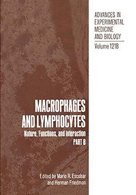 Macrophages And Lymphocytes: Nature, Functions, And Interaction-..