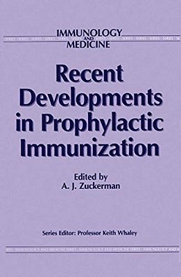 Recent Developments In Prophylactic Immunization-..