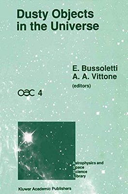 Dusty Objects In The Universe: Proceedings Of The Fourth International Workshop Of The Astronomical Observatory Of Capodimonte (Oac 4), Held At Capri,-..