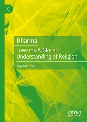 Dharma: Towards A Glocal Understanding Of Religion-..