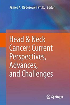 Head & Neck Cancer: Current Perspectives, Advances, And Challenges-..