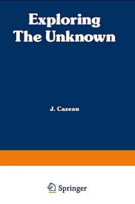 Exploring The Unknown: Great Mysteries Reexamined-..