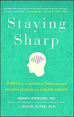 Staying Sharp: 9 Keys For A Youthful Brain Through Modern Science And Ageless Wisdom-..