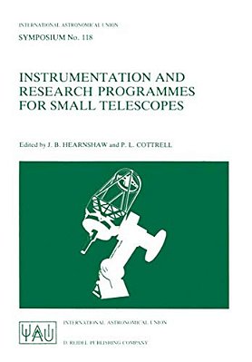 Instrumentation And Research Programmes For Small Telescopes: Proceedings Of The 118Th Symposium Of The International Astronomical Union, Held In Chri-..