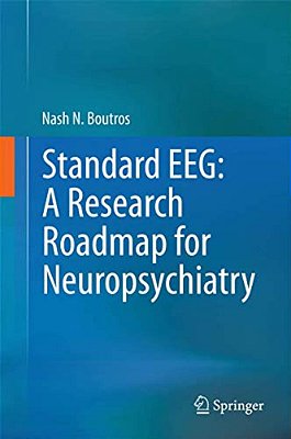 Standard Eeg: A Research Roadmap For Neuropsychiatry-..