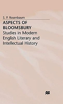 Aspects Of Bloomsbury: Studies In Modern English Literary And Intellectual History-..