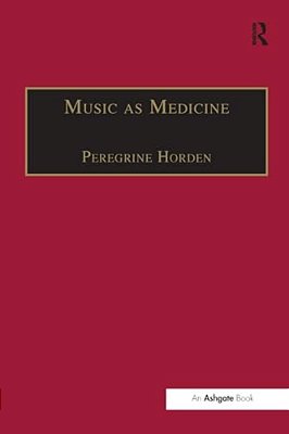 Music As Medicine: The History Of Music Therapy Since Antiquity-..